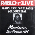 Mary Lou Williams - Solo Recital Montreux Jazz Festival 1978 / Pablo Mary Lou Williams - Solo Recital Montreux Jazz Festival 1978 / Pablo